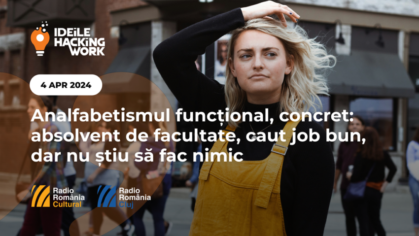 Analfabetismul funcțional, concret: absolvent de facultate, caut job bun, dar nu știu să fac nimic Analfabetismul funcțional, concret: absolvent de facultate, caut job bun, dar nu știu să fac nimic