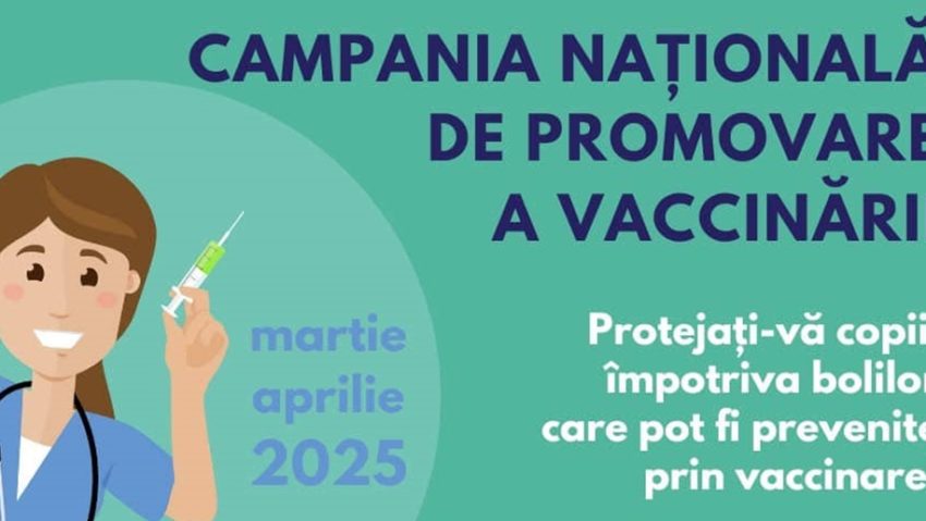 În perioada martie-aprilie se va derula campania ”Copil vaccinat: copil protejat!”