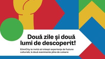 Două zile și două lumi de descoperit în cadrul Festivalului EthniCity