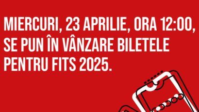 Se pun în vânzare biletele pentru noua ediție a FITS