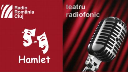 Teatru radiofonic la Radio Cluj – Hamlet