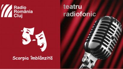 Teatru radiofonic la Radio Cluj – Scorpia îmblânzită