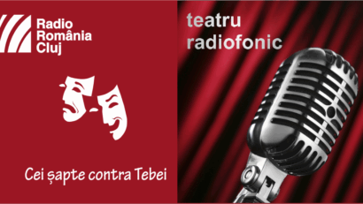 Teatru radiofonic la Radio Cluj – Cei şapte contra Tebei