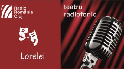 Teatru radiofonic la Radio Cluj – Lorelei