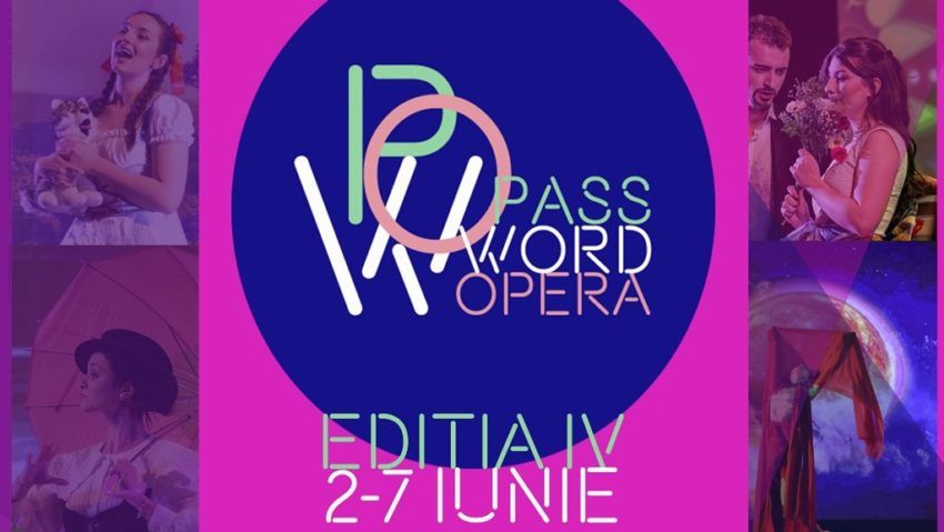 PASS-WORD-OPERA – Festivalul Studențesc de Creație și Interpretare PASS-WORD-OPERA – Festivalul Studențesc de Creație și Interpretare