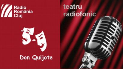 Teatru radiofonic la Radio Cluj – Don Quijote