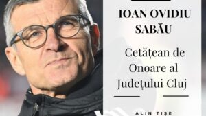 Ioan Ovidiu Sabău, cetățean de onoare al Clujului