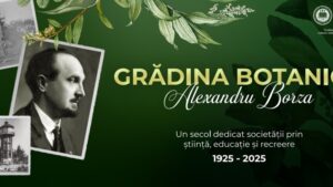 100 de ani de la înființarea Grădinii Botanice din Cluj