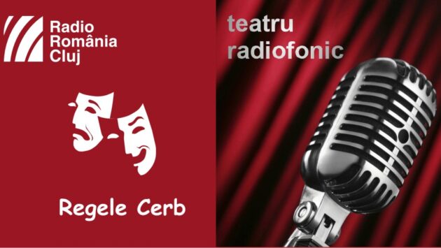 Teatru radiofonic la Radio Cluj – Regele Cerb