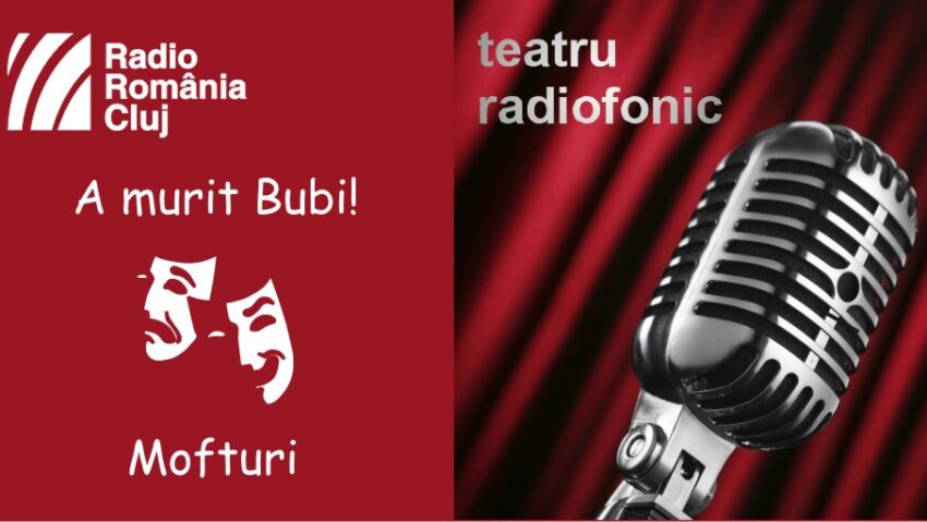 Teatru radiofonic la Radio Cluj – A murit Bubi! Teatru radiofonic la Radio Cluj – A murit Bubi!