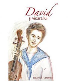 Sesam deschide cartea: „David și vioara lui” de Eleanor H. Porter
