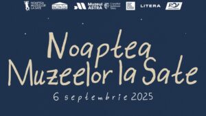 Noaptea Muzeelor la Sate revine cu peste 140 de obiective culturale