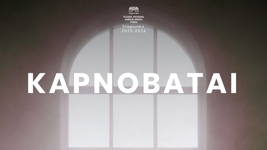 „Kapnobatai” – Premieră absolută la Turda „Kapnobatai” – Premieră absolută la Turda