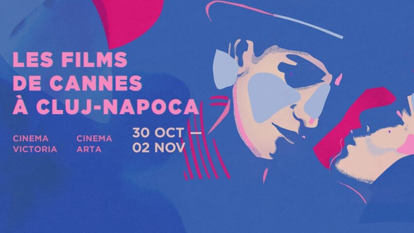 Les Films de Cannes à Cluj Les Films de Cannes à Cluj