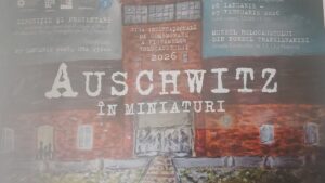 Când istoria prinde formă: Auschwitz în miniaturi | FOTO