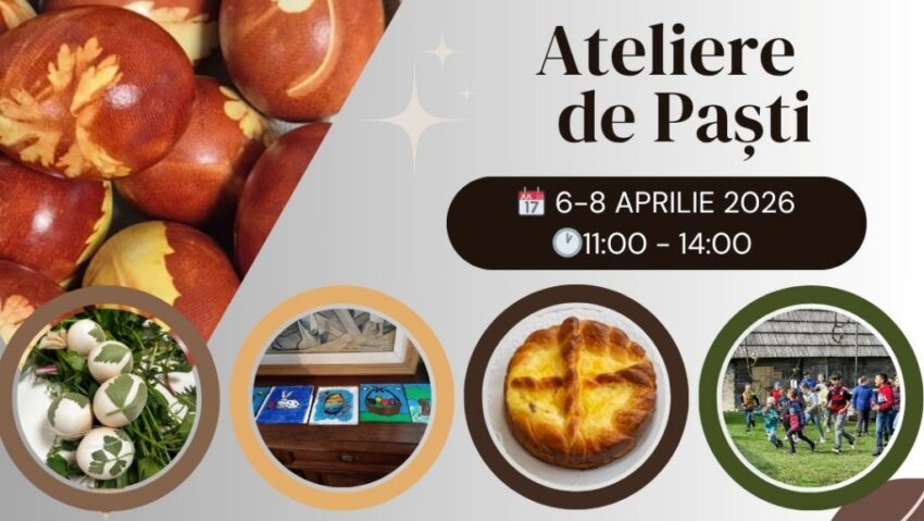 Ateliere educaționale de Paști la Muzeul Satului din Sighetu Marmației