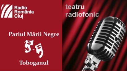 Teatru radiofonic la Radio Cluj – Pariul Mării Negre și Toboganul