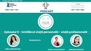 PODCAST DIALOGURI SIGURE – Echilibrul viață – muncă NU există? Adevărul despre burnout și priorități
