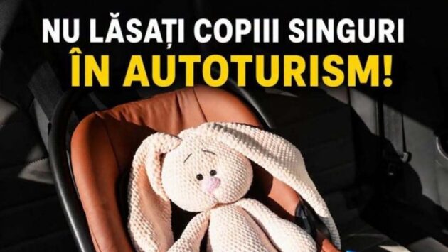 IGSU avertizează: Nu lăsați copiii în mașină!