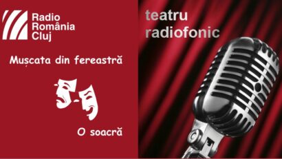 Teatru radiofonic la Radio Cluj – Mușcata din fereastră și O soacră
