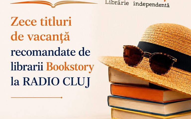 Ce mai citim: 10 recomandări de lectură pentru vara lui 2026, de la Librăria Bookstory