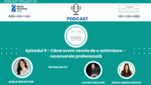 PODCAST DIALOGURI SIGURE – Reconversia profesională: Cum știi că e timpul pentru o schimbare?
