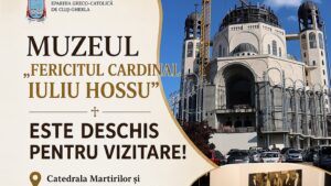 Muzeul „Fericitul Cardinal Iuliu Hossu” s-a deschis pentru public