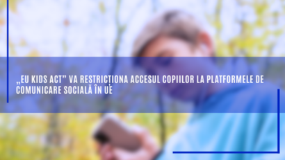 Nicu Ștefănuță despre EU KIDS Act: Mai importantă decât vârsta este arhitectura care creează dependență