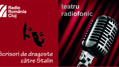 Teatru radiofonic la Radio Cluj – Scrisori de dragoste către Stalin