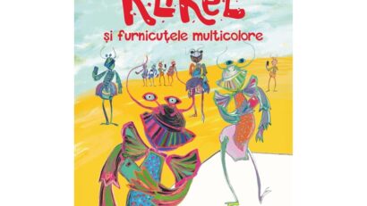 Sesam deschide cartea: Klikel și furnicuțele multicolore